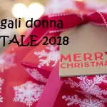 Natale 2018: le migliori idee regalo da donna